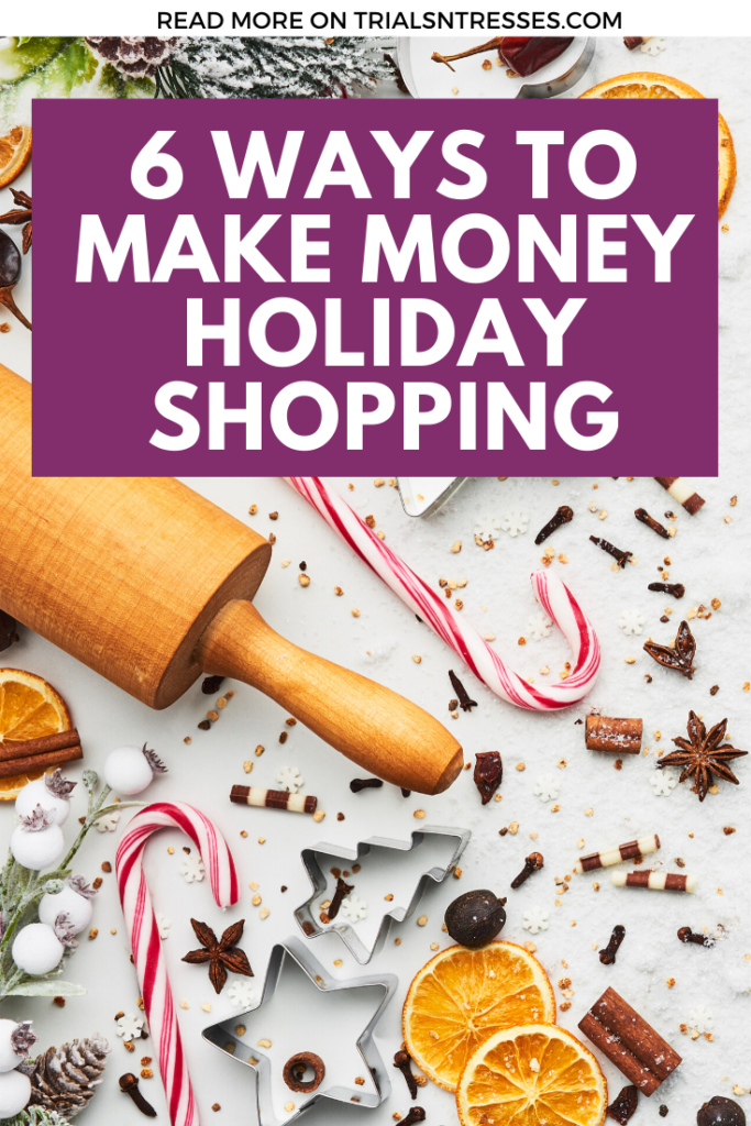 ways to make money holiday shopping