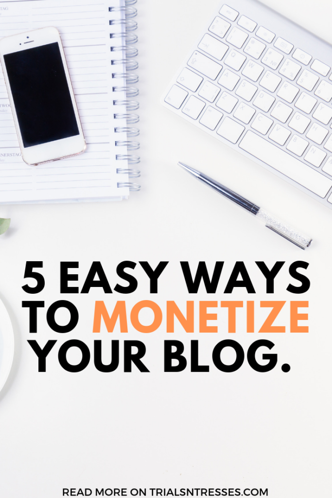 easy steps to monetize your blog