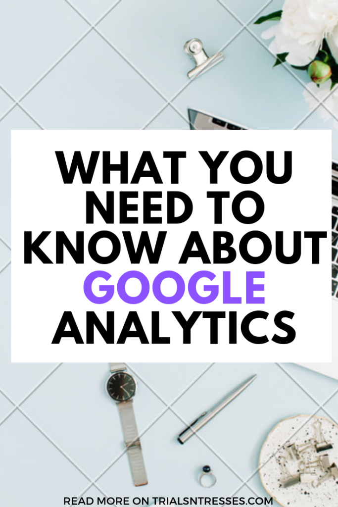 need to know about google analytics