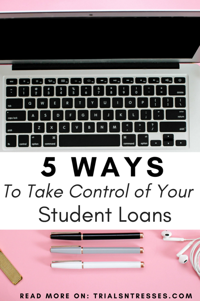 ways to take control of your student loans 